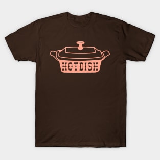 Hot Dish T-Shirt